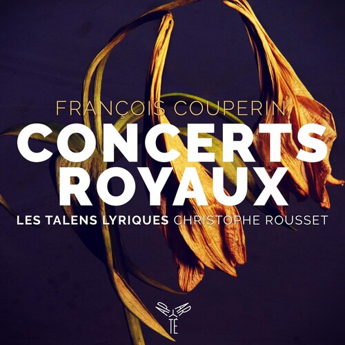 Les Talens Lyriques - Couperin: Concerts Royaux