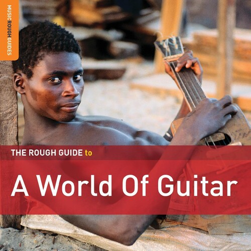 Rough Guide To A World Of Guitar