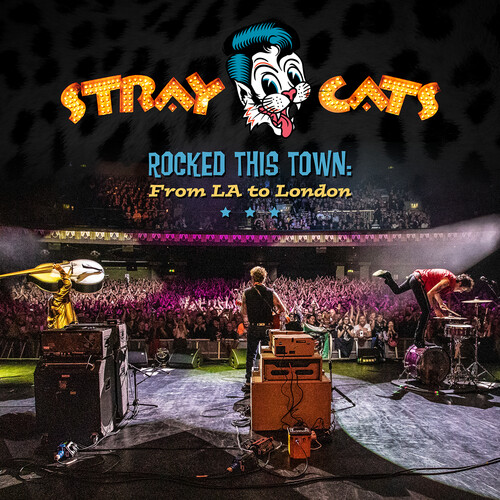 Stray Cats - Rocked This Town: From LA To London [2LP]