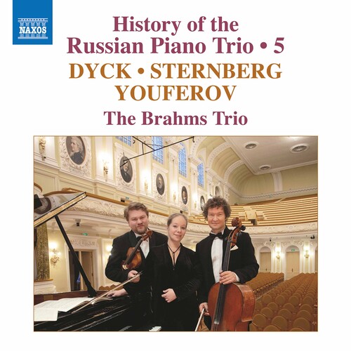 Dyck / Brahms Trio - History Of The Russian 5