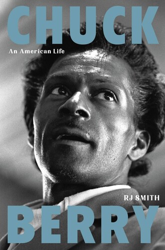 Smith, Rj - Chuck Berry: An American Life