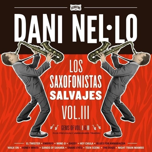 Nel.Dani Lo - Los Saxofonistas Salvajes Vol Iii (Spa)