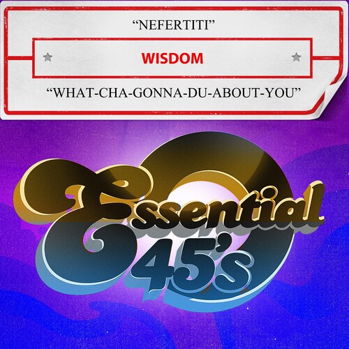 Wisdom - Nefertiti / What-Cha-Gonna-Du-About-You (Digital 4