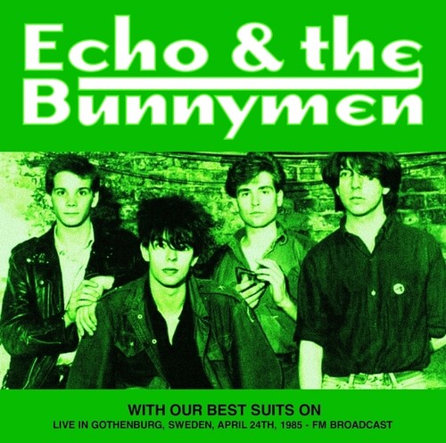 With Our Best Suits On: Live In Gothenburg, Sweden, April 24th, 1985 - FM Broadcast