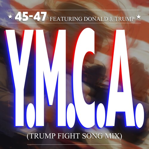 Y.M.C.A. (Trump Fight Song Mix)