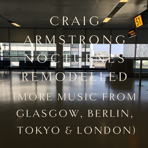 Craig Armstrong - Nocturnes Remodelled (Fra)