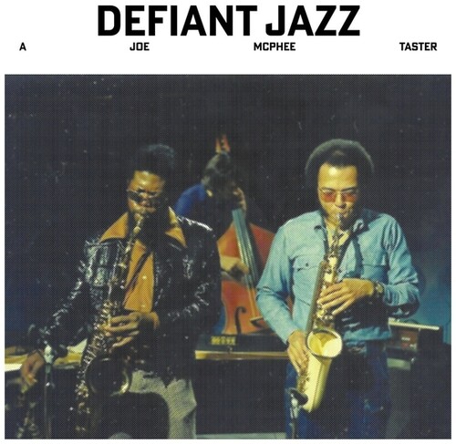 Defiant Jazz: A Joe McPhee Taster