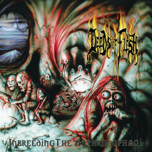Deeds Of Flesh - Inbreeding the Anthropophagi