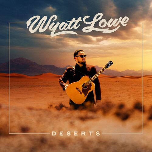 Wyatt Lowe - Deserts vinyl record cover