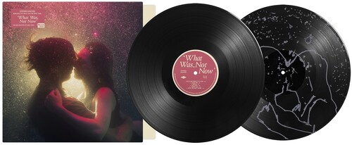 What Was, Not Now (5th Anniversary Edition)