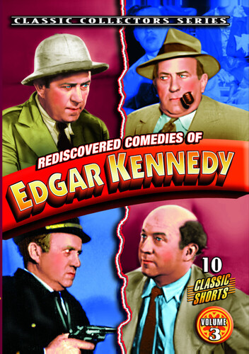 Rediscovered Comedies of Edgar Kennedy Vol. 3