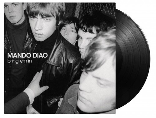 Mando Diao - Bring Em In [180-Gram Black Vinyl]