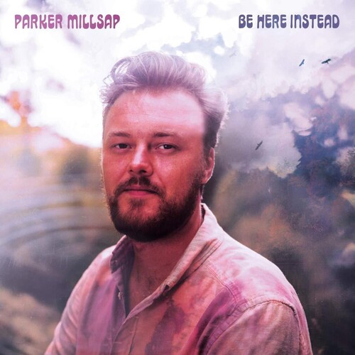 Parker Millsap - Be Here Instead [LP]