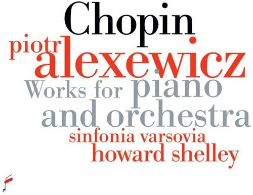 Chopin: Works For Piano And Orchestra