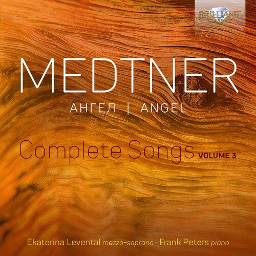 Medtner / Levental / Peters - Angel - Complete Songs 3