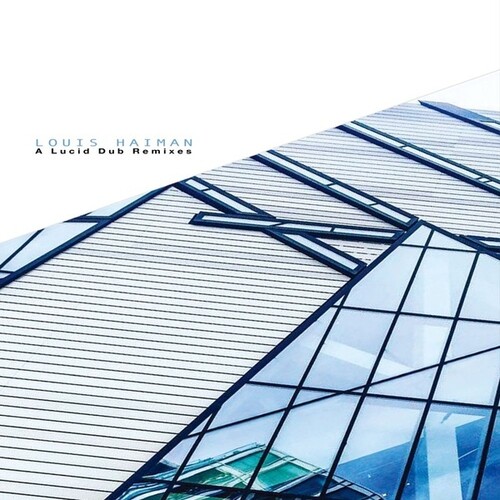 A Lucid Dub|Louis Haiman