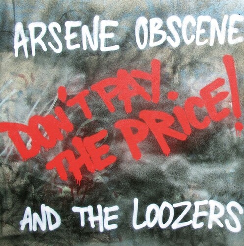 Arsene Obscene & Loozers - Don't Pay The Price