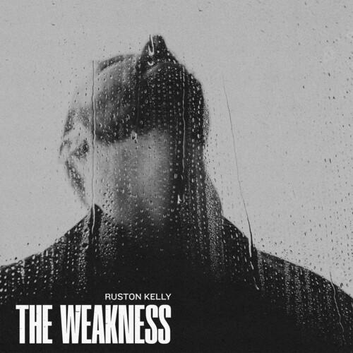 Ruston Kelly - The Weakness [LP]