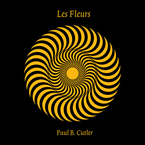 Paul Cutler  B. - Les Fleurs