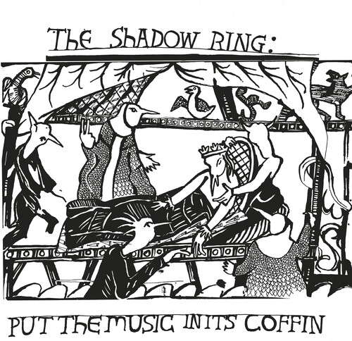 The Shadow Ring - Put The Music In Its Coffin [LP]
