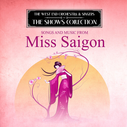 PERFORMING SONGS & MUSIC FROM MISS SAIGON