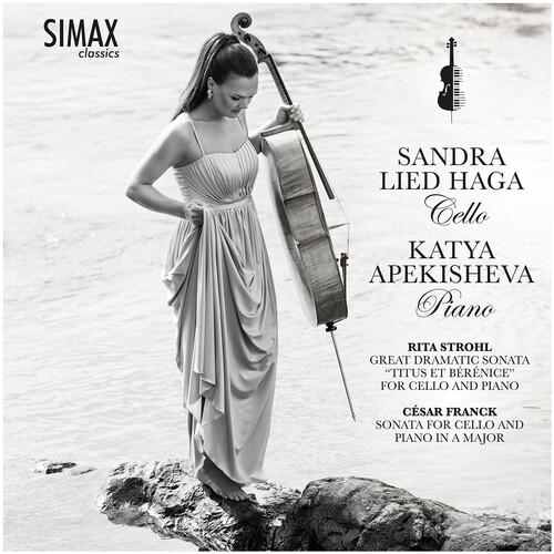 Franck: Sonata for Cello & Piano in A Major; Strohl: Great Dramatic Sonata "Titus et Berenice" for Cello & Piano