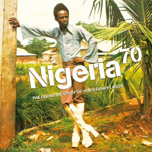 Nigeria 70: The Definitive Guide to 1970's Funky Lagos (Various   Artists)