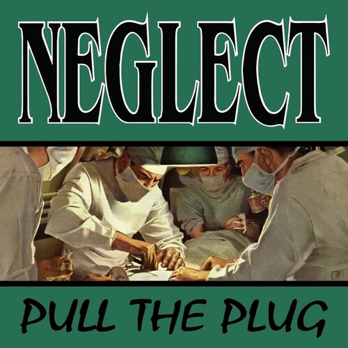 Neglect - Pull The Plug vinyl record cover