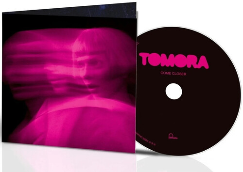 Tomora - Come Closer (Uk)