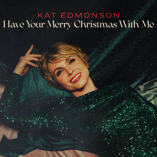 Have Your Merry Christmas With Me by Kat Edmonson