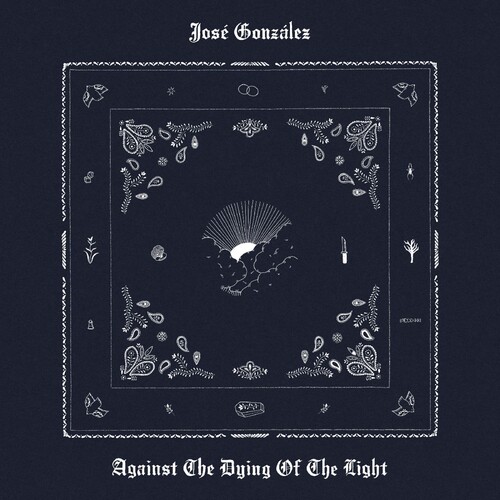 Jose Gonzalez - Against the Dying of Light