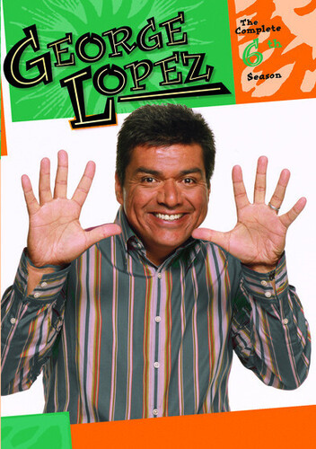 GEORGE LOPEZ SHOW: COMPLETE SIXTH SEASON