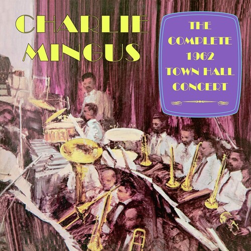 The Complete 1962 Town Hall Concert