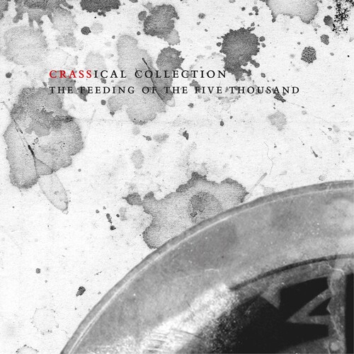 Crass - Feeding Of The Five Thousand (The Second Sitting): Crassical Collection [2CD]
