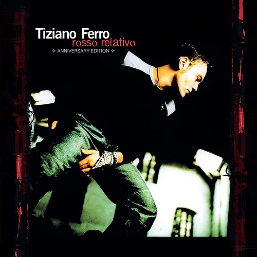 Tiziano Ferro - Rosso Relativo - Anniversary (Ita)