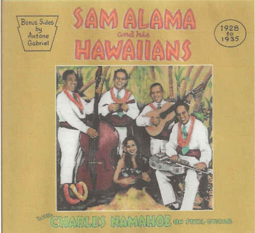 Sam Alama & His Hawaiians 1928-1935