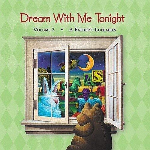 Dream with Me Tonight 2: Father's Lullabies /  Various