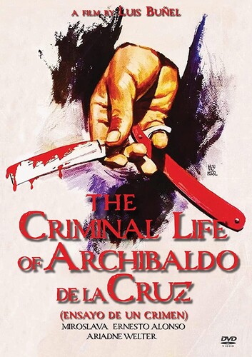 Criminal Life of Archibaldo De La Cruz - The Criminal Life Of Archibaldo De La Cruz (Ensayo De Un Crimen)