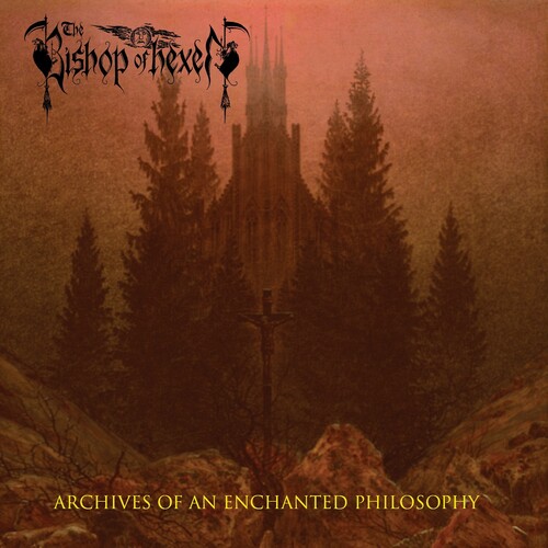 Bishop Of Hexen - Archives Of An Enchanted Philosophy [Limited Edition] [With Booklet]