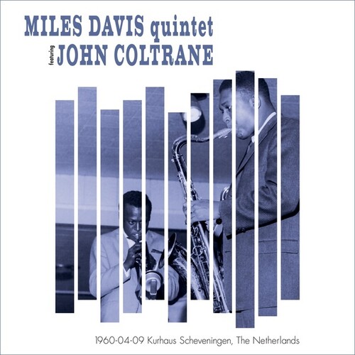 Davis, Miles / Coltrane, John - 1960-04-09 Kurhaus Scheveningen, The Netherlands