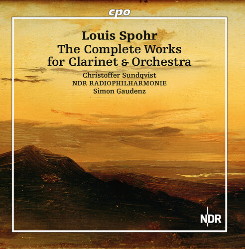Spohr / Sundqvist / Ndr Radiophilharmonie - Complete Works For Clarinet
