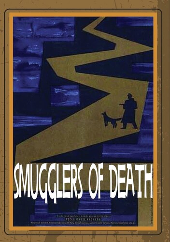 Smugglers of Death (Aka Kral Sumavy) - SMUGGLERS OF DEATH (aka Kral Sumavy)