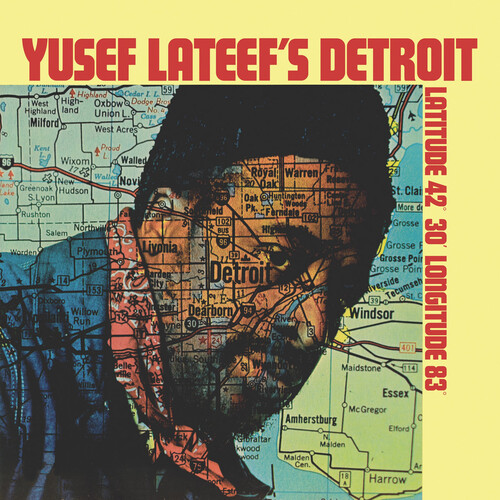 Lateef, Yusef - Yusef Lateef's Detroit Latitude 42 30 Longitude 83
