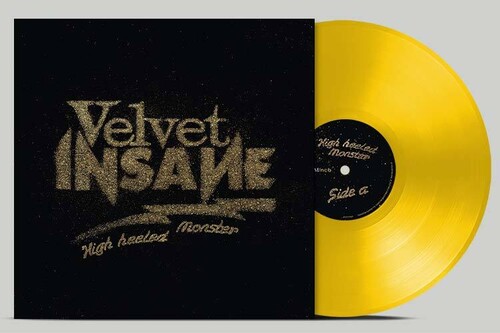 Velvet Insane - High Heeled Monster - Sun Yellow [Colored Vinyl] (Ylw)