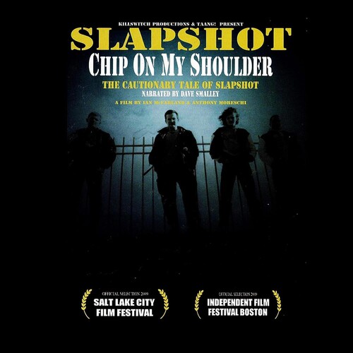 Slapshot - Chip On My Shoulder: The Cautionary Tale Of