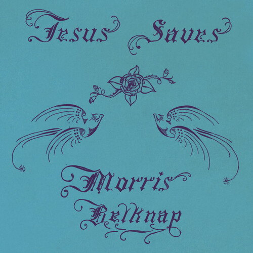 Morris Belknap - Jesus Saves [Limited Edition] [Remastered] [Download Included]