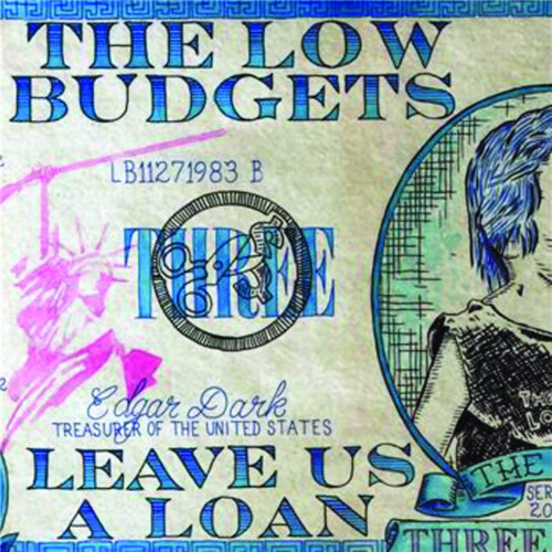 Low Budgets - Leave Us A Loan