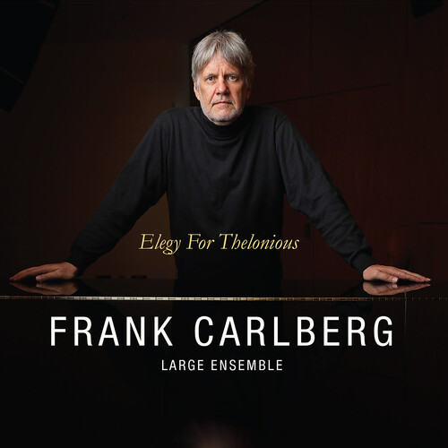 Frank Carlberg Large Ensemble - Elegy For Thelonious