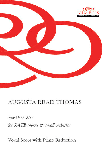 Thomas: Far Past War for SATB Chorus & Small Orchestra – Vocal & Piano Score