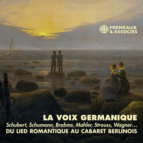 La voix germanique - Du lied romantique au cabaret berlinois